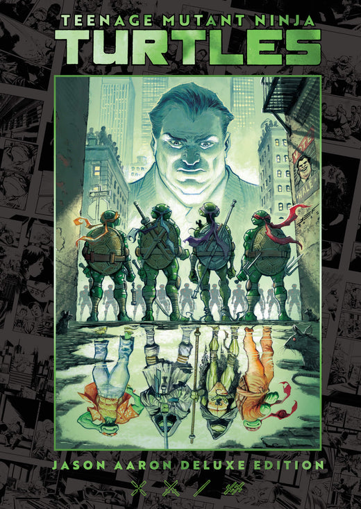 Teenage Mutant Ninja Turtles by Jason Aaron Deluxe Edition