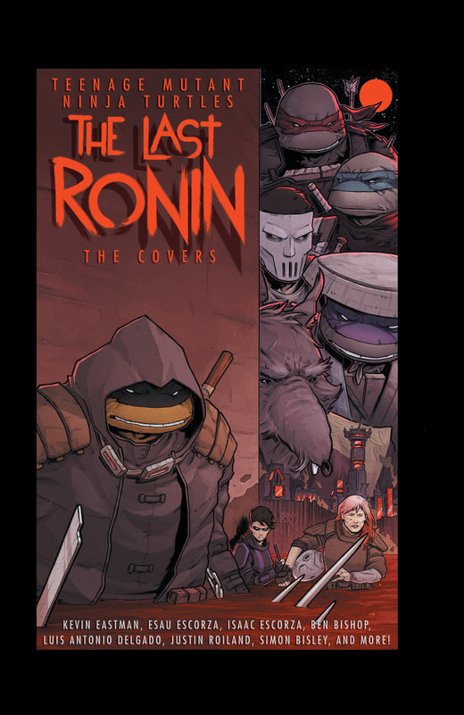 Teenage Mutant Ninja Turtles: The Last Ronin -- The Covers